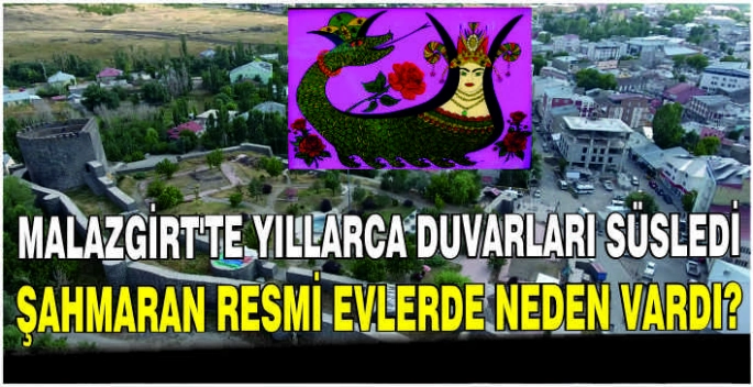 Malazgirt’te yıllarca duvarları süsledi: Şahmaran resmi evlerde neden vardı?