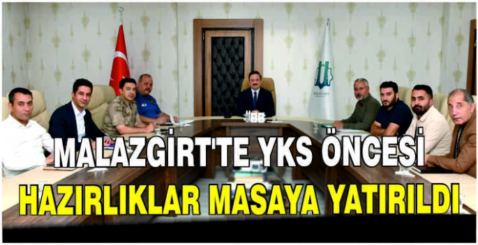 Malazgirt’te YKS öncesi hazırlıklar masaya yatırıldı