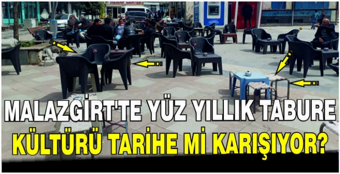 Malazgirt’te yüz yıllık tabure kültürü tarihe mi karışıyor?