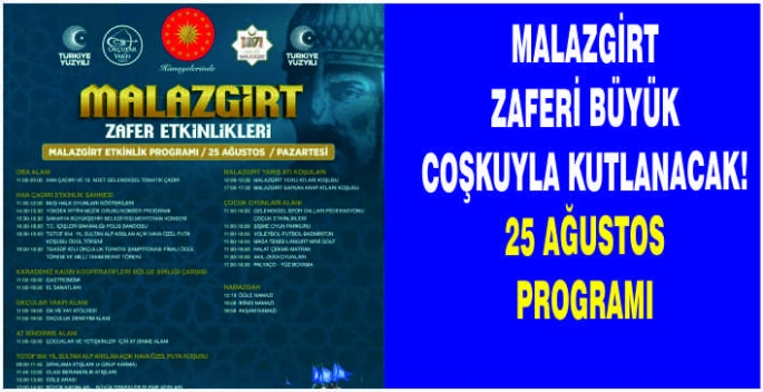 Malazgirt Zaferi büyük coşkuyla kutlanacak! 25 Ağustos programı