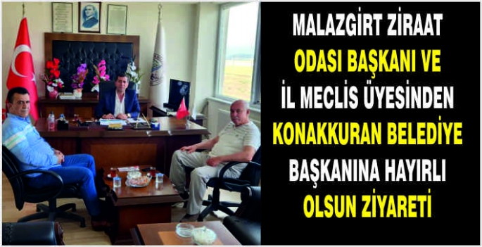Malazgirt Ziraat Odası Başkanı ve İl Meclis Üyesinden Konakkuran Belediye Başkanına hayırlı olsun ziyareti