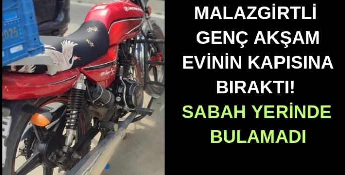 Malazgirtli genç aksam evinin kapısını bıraktı.! Sabah yerinde bulamadı