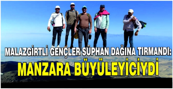 Malazgirtli gençler Süphan Dağına tırmandı: Manzara büyüleyiciydi