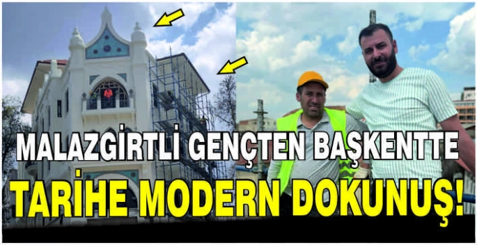 Malazgirtli gençten başkentte tarihe modern dokunuş!