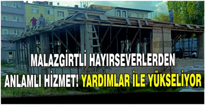 Malazgirtli hayırseverlerden anlamlı hizmet! Yardımlar ile yükseliyor