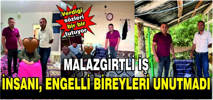 Malazgirtli iş insanı, engelli bireyleri unutmadı