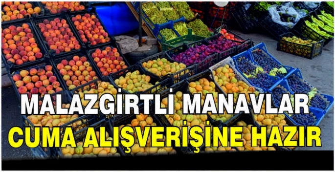 Malazgirtli manavlar Cuma alışverişine hazır