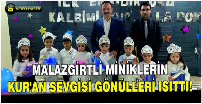 Malazgirtli miniklerin Kur’an sevgisi gönülleri ısıttı!