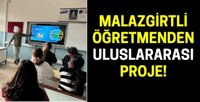 Malazgirtli öğretmenden 10 ülkede 26 okulun katıldığı uluslararası proje!