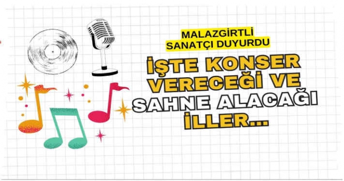 Malazgirtli sanatçı rotayı Marmara’ya çevirdi! İşte konser ve sahne alacağı iller…