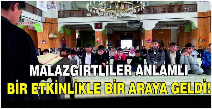 Malazgirtliler anlamlı bir etkinlikle bir araya geldi