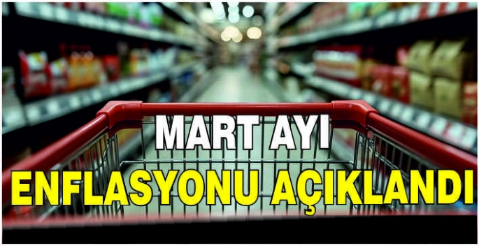 Mart ayı enflasyonu açıklandı
