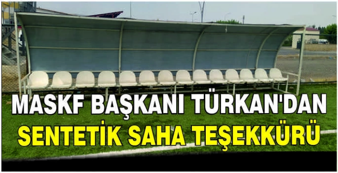 MASKF Başkanı Kemal Türkan’dan sentetik saha teşekkürü