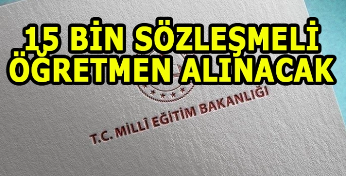 MEB Takvimi açıkladı: 15 Bin sözleşmeli öğretmen alınacak!