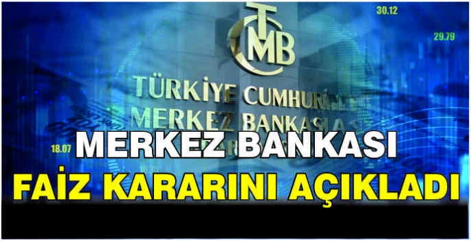 Merkez Bankası faiz kararını açıkladı