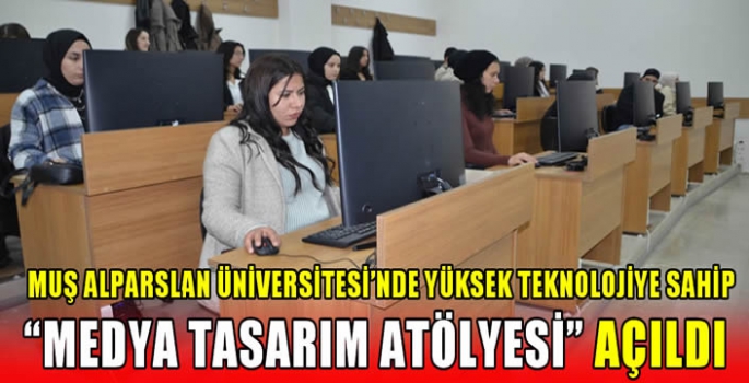 Muş Alparslan Üniversitesi'nde yüksek teknolojiye sahip 