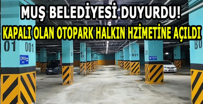 Muş Belediyesi duyurdu: Kapalı olan otopark halkın hizmetine açıldı