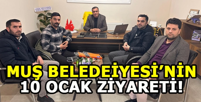 Muş Belediyesi’nden Gazetecilere 10 Ocak ziyareti!