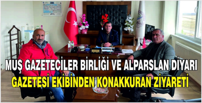Muş Gazeteciler Birliği ve Alparslan Diyarı Gazetesi Ekibinden Konakkuran ziyareti
