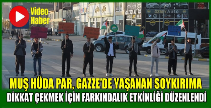 Muş HÜDA PAR, Gazze'de yaşanan soykırıma dikkat çekmek için farkındalık etkinliği düzenlendi