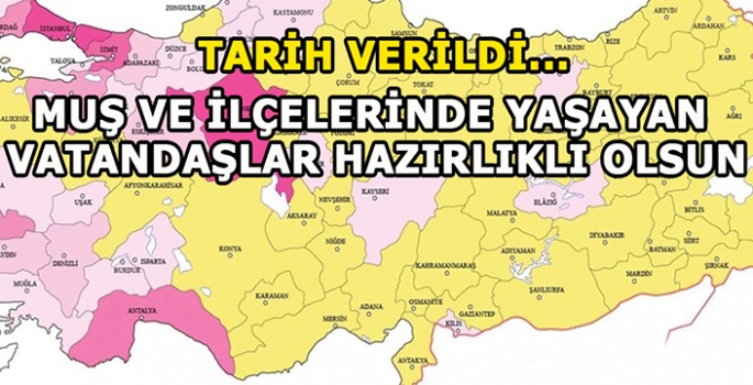 Muş için tarih verildi! Vatandaşlar dikkatli olsun
