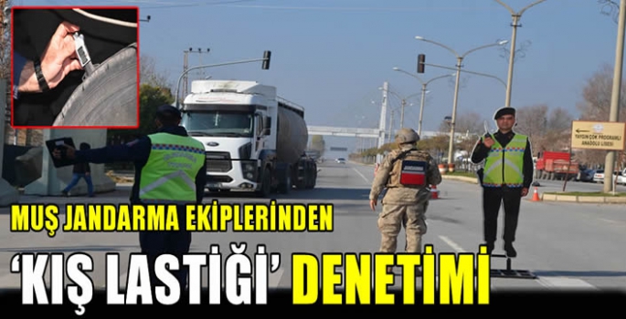 Muş jandarma ekiplerinden ‘Kış lastiği’ denetimi