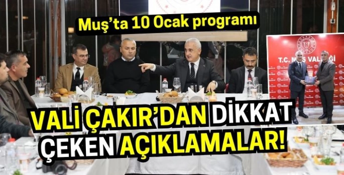 Muş’ta 10 Ocak Çalışan Gazeteciler Günü: Vali Çakır’dan dikkat çeken açıklamalar! 