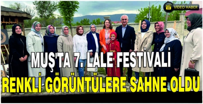Muş'ta 7. Lale festivali renkli görüntülere sahne oldu
