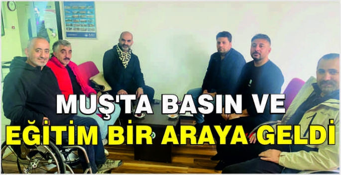 Muş'ta basın ve eğitim bir araya geldi