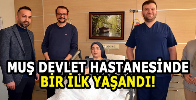 Muş'ta bir ilk: Tüp mide ameliyatı yapıldı!
