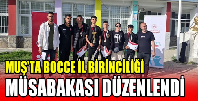 Muş’ta Bocce il birinciliği müsabakası düzenlendi