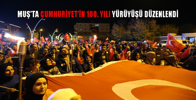 Muş’ta Cumhuriyet’in 100. Yılı yürüyüşü düzenlendi