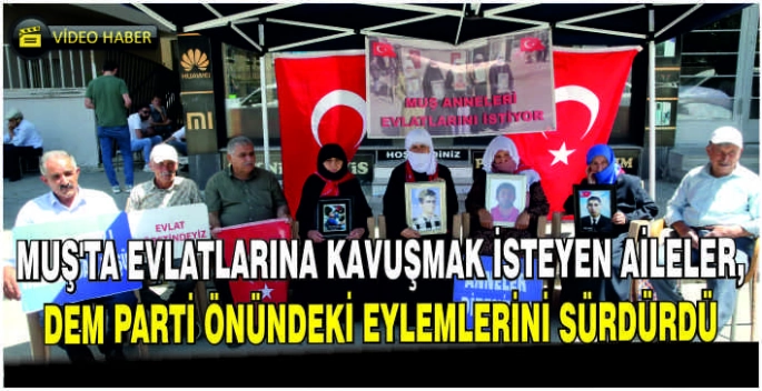 Muş'ta evlatlarına kavuşmak isteyen aileler, DEM Parti önündeki eylemlerini sürdürdü