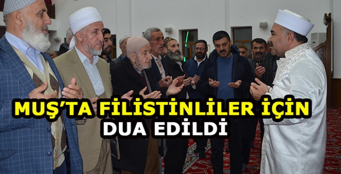 Muş'ta Filistinliler için dua edildi