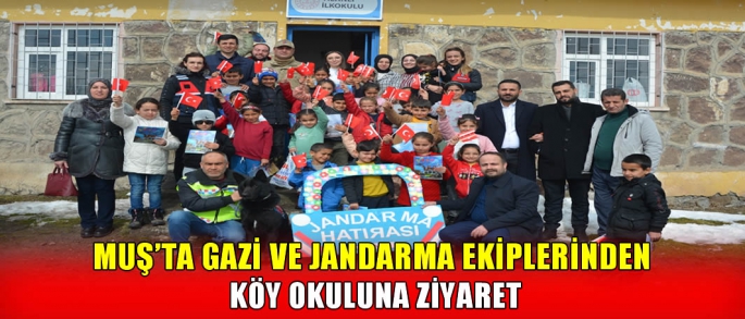 Muş’ta Gazi ve jandarma ekiplerinden köy okuluna ziyaret