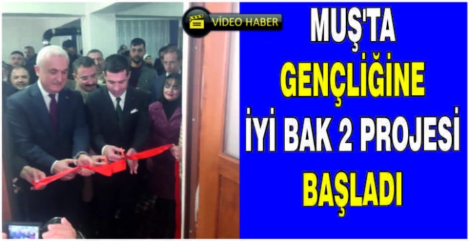 Muş’ta Gençliğine İyi Bak 2 projesi başladı