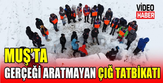 Muş'ta gerçeği aratmayan çığ tatbikatı