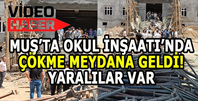 Muş’ta inşaat çöktü: Yaralılar var!