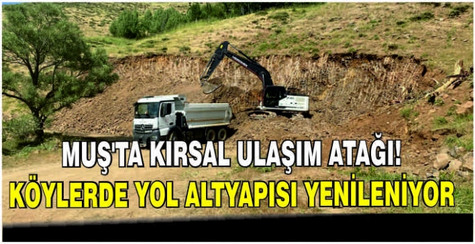 Muş’ta kırsal ulaşım atağı! Köylerde yol altyapısı yenileniyor