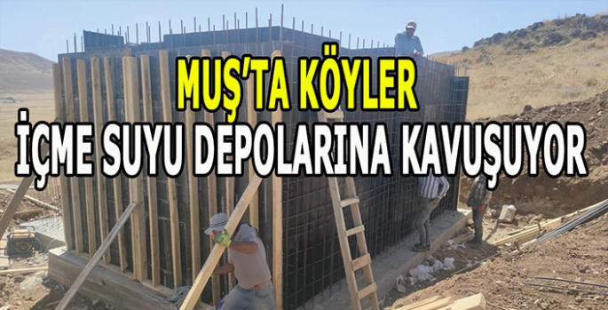 Muş’ta köylere içme suyu yatırımları hız kesmiyor!