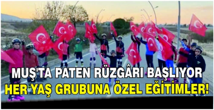 Muş’ta paten rüzgârı başlıyor: Her yaş grubuna özel eğitimler!