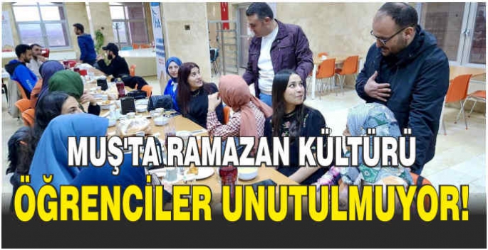 Muş’ta Ramazan kültürü: Öğrenciler unutulmuyor!