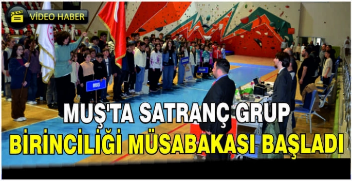 Muş'ta satranç grup birinciliği müsabakası başladı