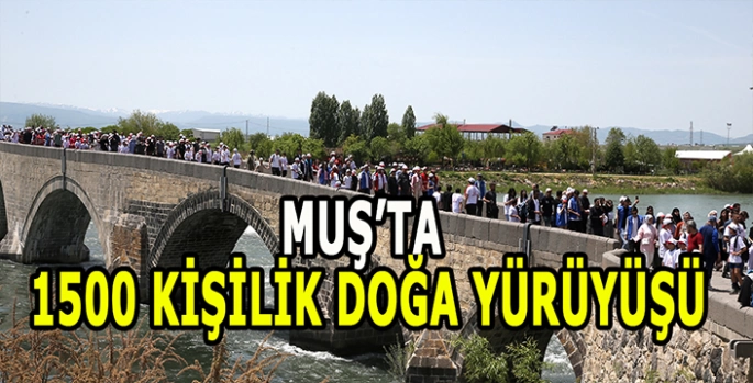 Muş’ta tarihle doğa buluştu: Gençlik gücümüzdür!
