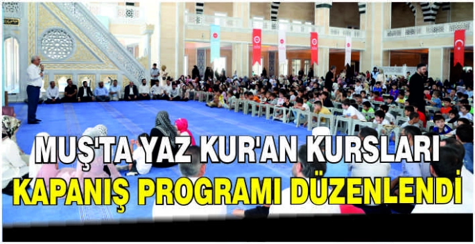 Muş’ta Yaz Kur’an Kursları Kapanış Programı düzenlendi