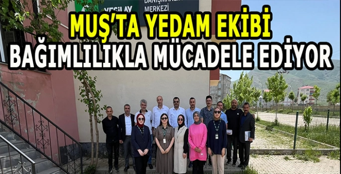 Muş'ta YEDAM bağımlılıkla mücadele konusunda okul müdürlerini bilgilendirdi