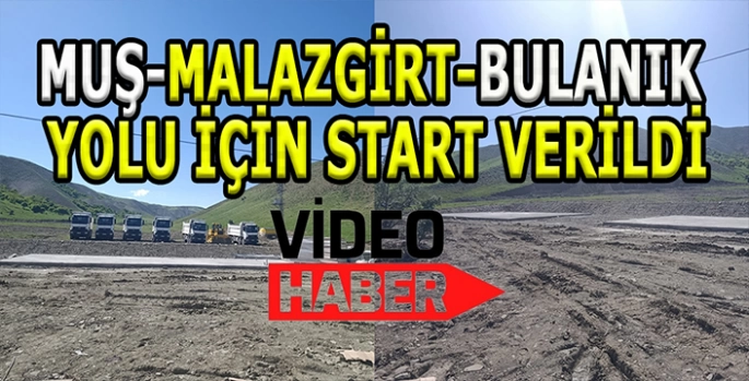 Muş’ta yılların sorunu çözülüyor: Malazgirt-Bulanık-Muş yolu için start verildi!