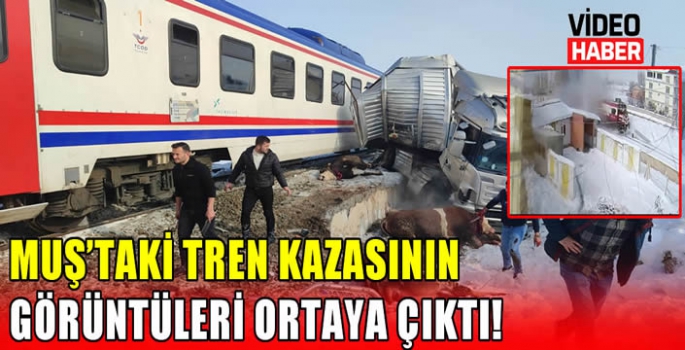 Muş’taki tren kazasının görüntüleri ortaya çıktı!