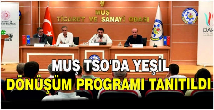 Muş TSO’da yeşil dönüşüm programı tanıtıldı