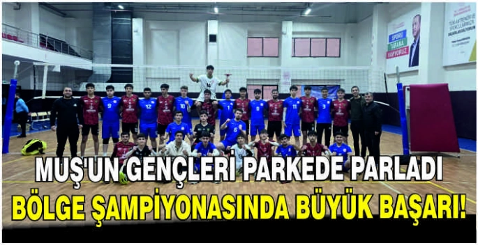 Muş’un gençleri parkede parladı: Bölge Şampiyonasında büyük başarı!